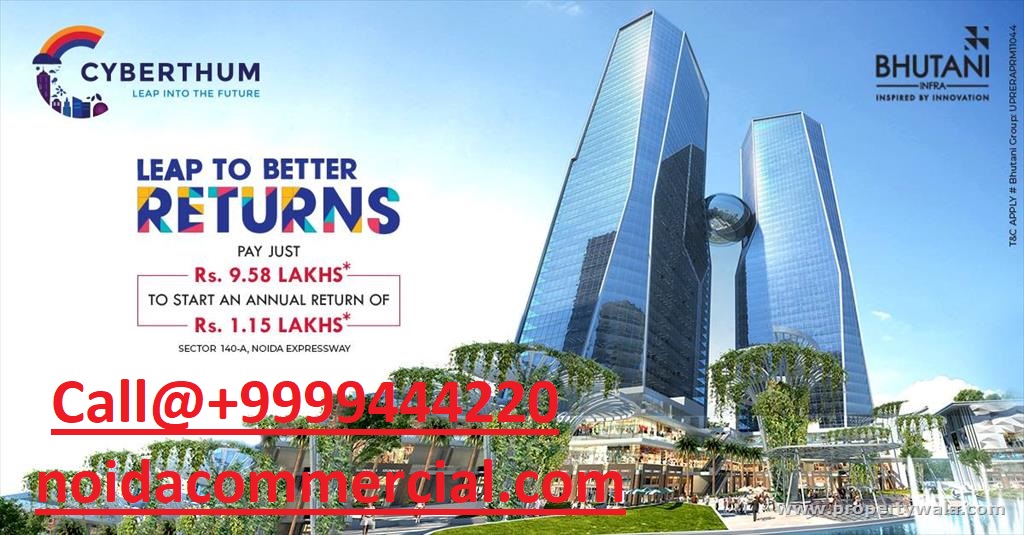 Cyberthum Bhutani Infra Noida | Commercial Projects In Noida, Shops In ...